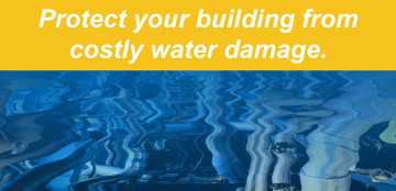 Protect your building from costly water damage.